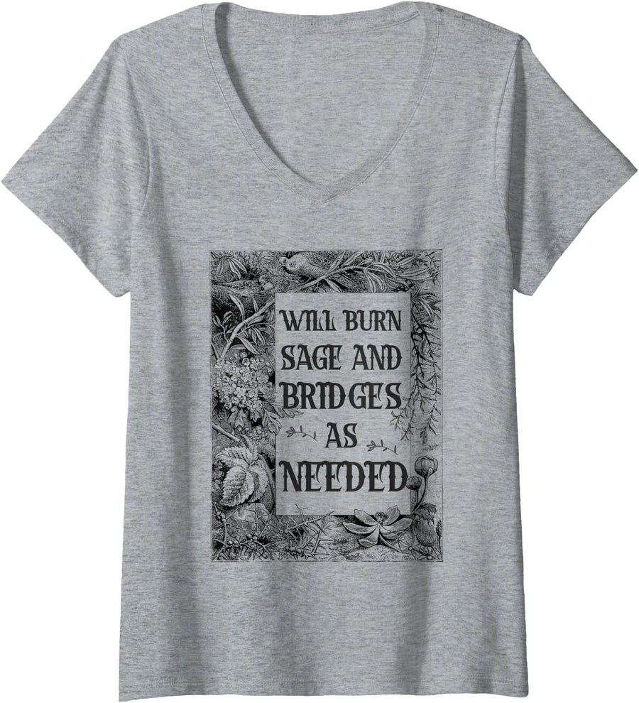 Womens Will Burn Sage And Bridges As Needed V-Neck T-Shirt - Heather Grey
