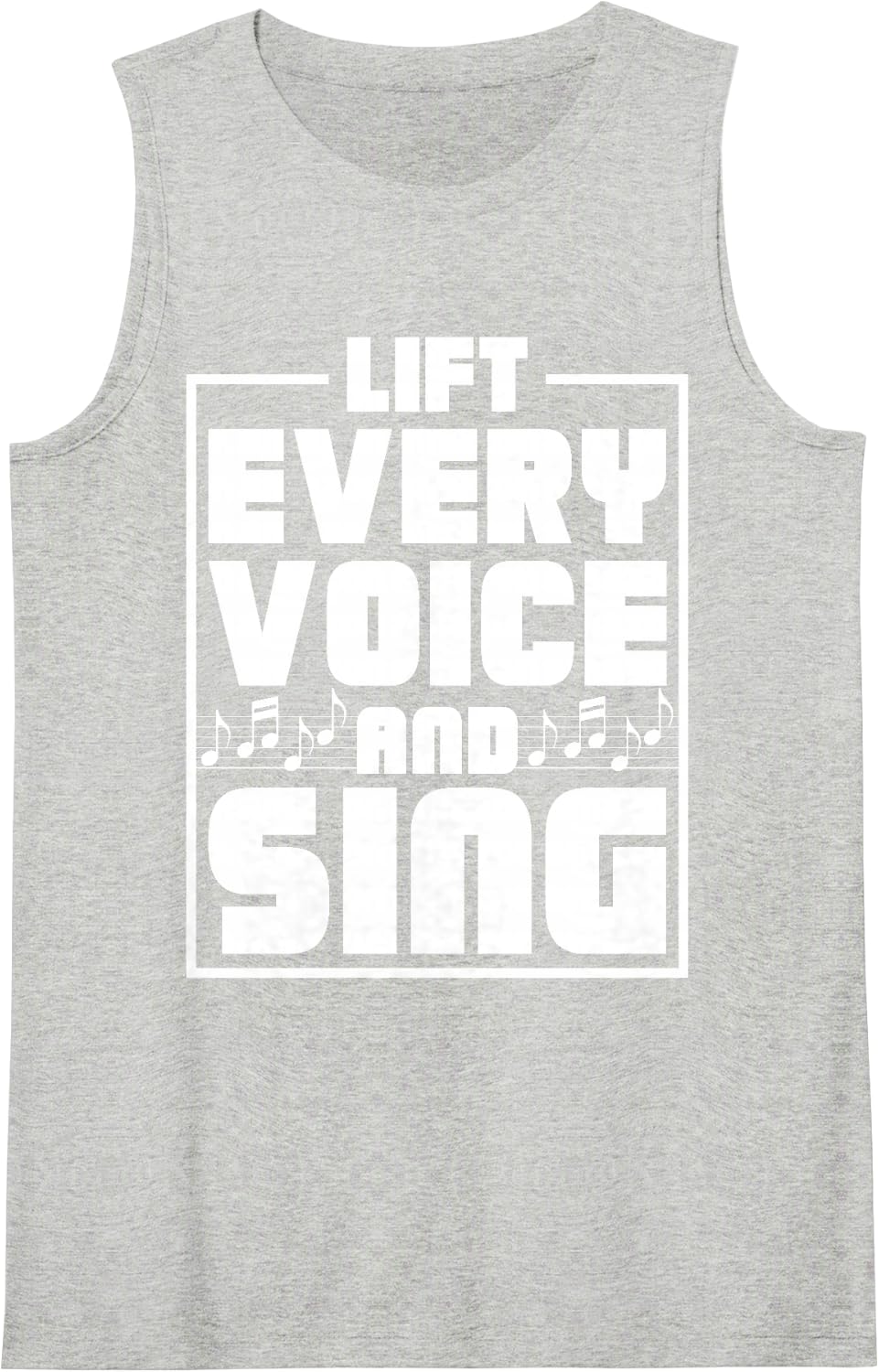Lift Every Voice and Sing Inspirational Music Quote Sleeveless Tank Top - Heather Grey