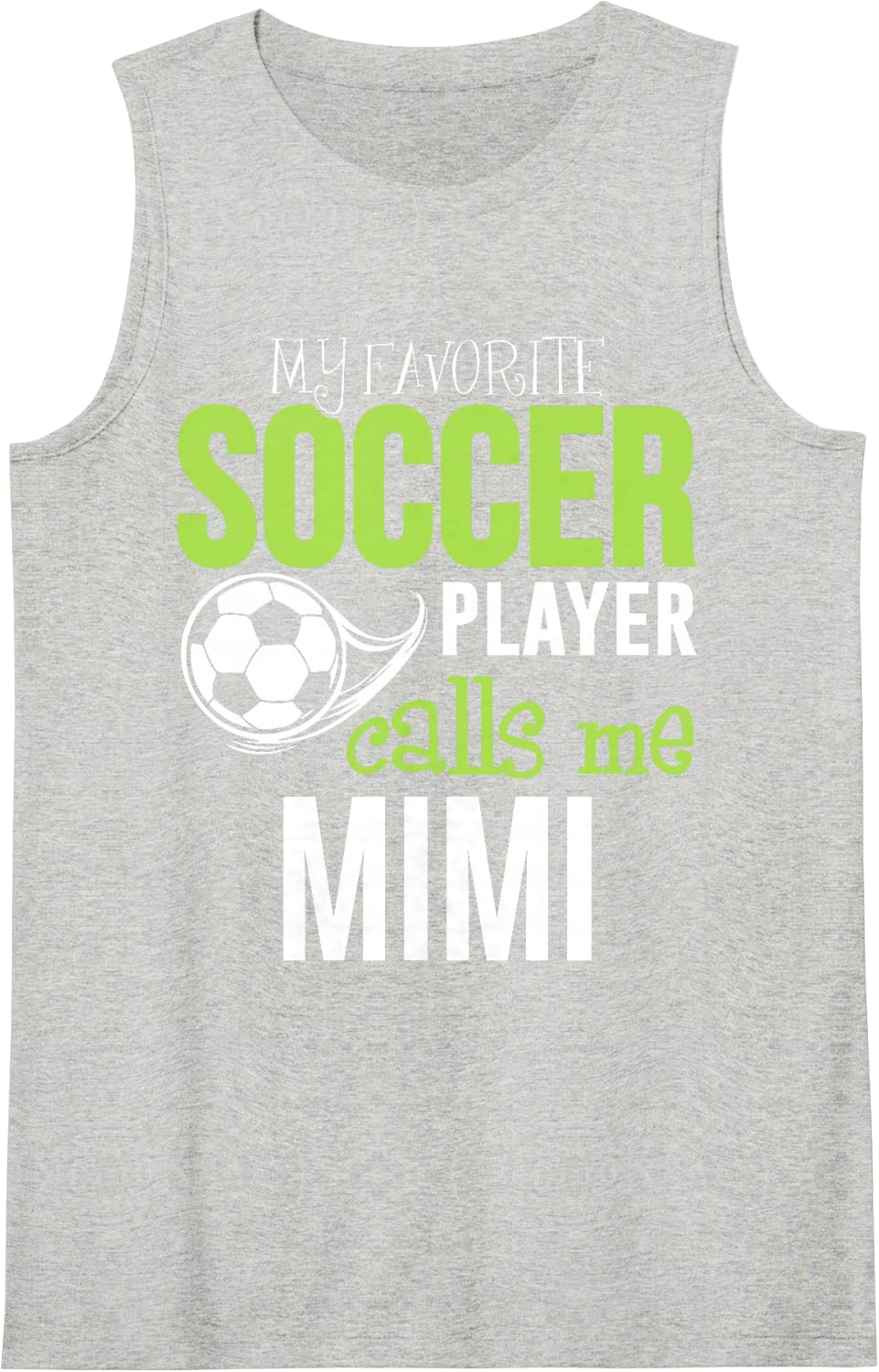 Soccer Mimi T-Shirt - My Favorite Player Calls Me Tank Top - Heather Grey