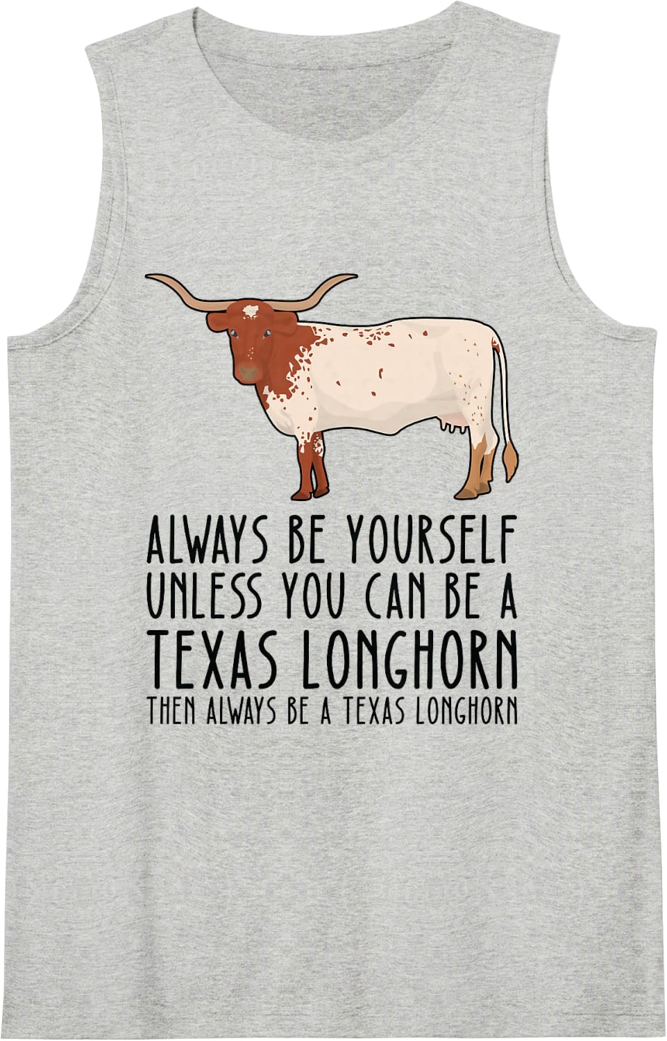 Be Yourself Always and Be A Texas Longhorn Tank Top - Heather Grey