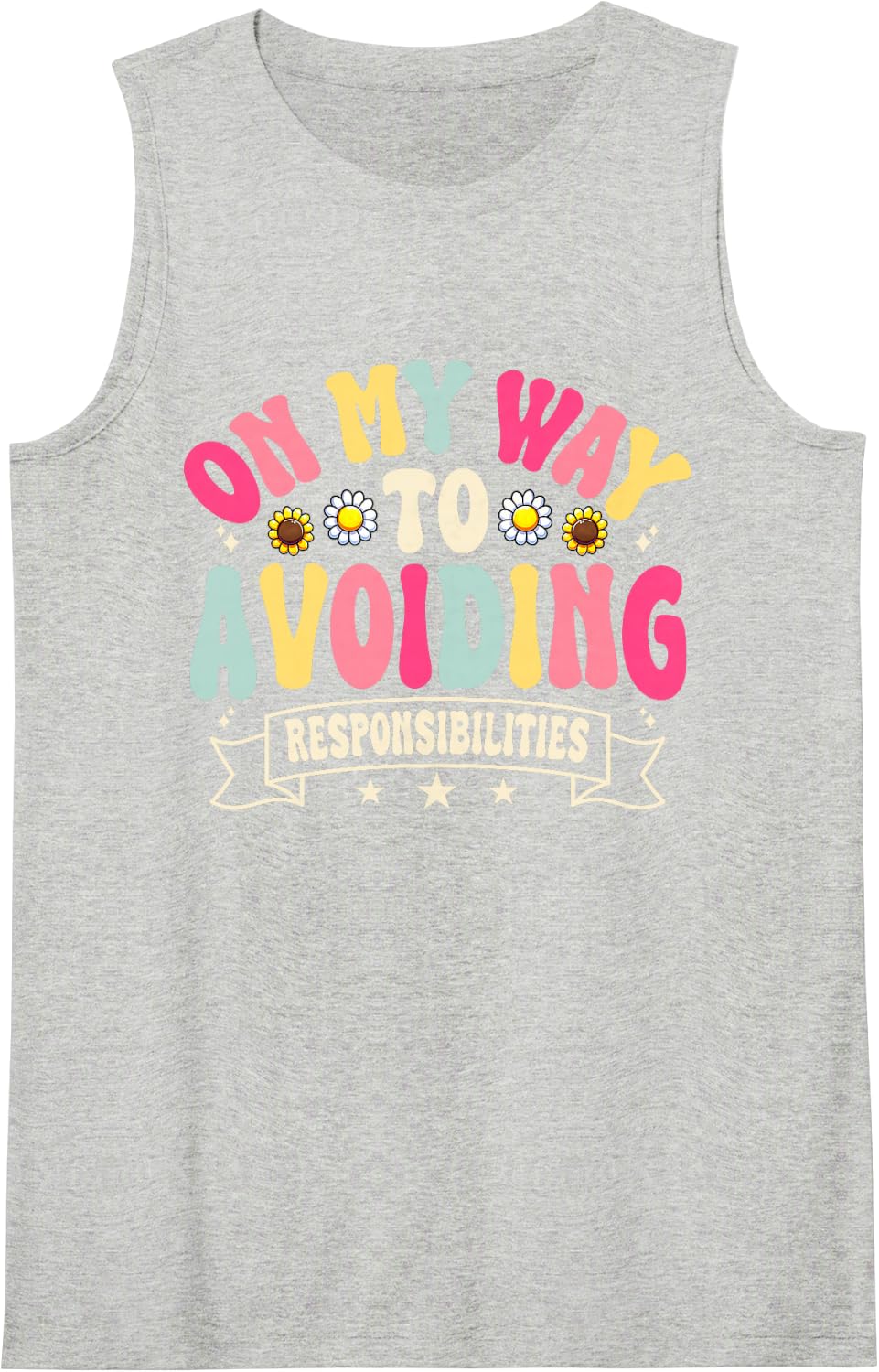 On My Way Avoiding Responsibilities Sarcasm Humor Sleeveless Tank Top - Heather Grey