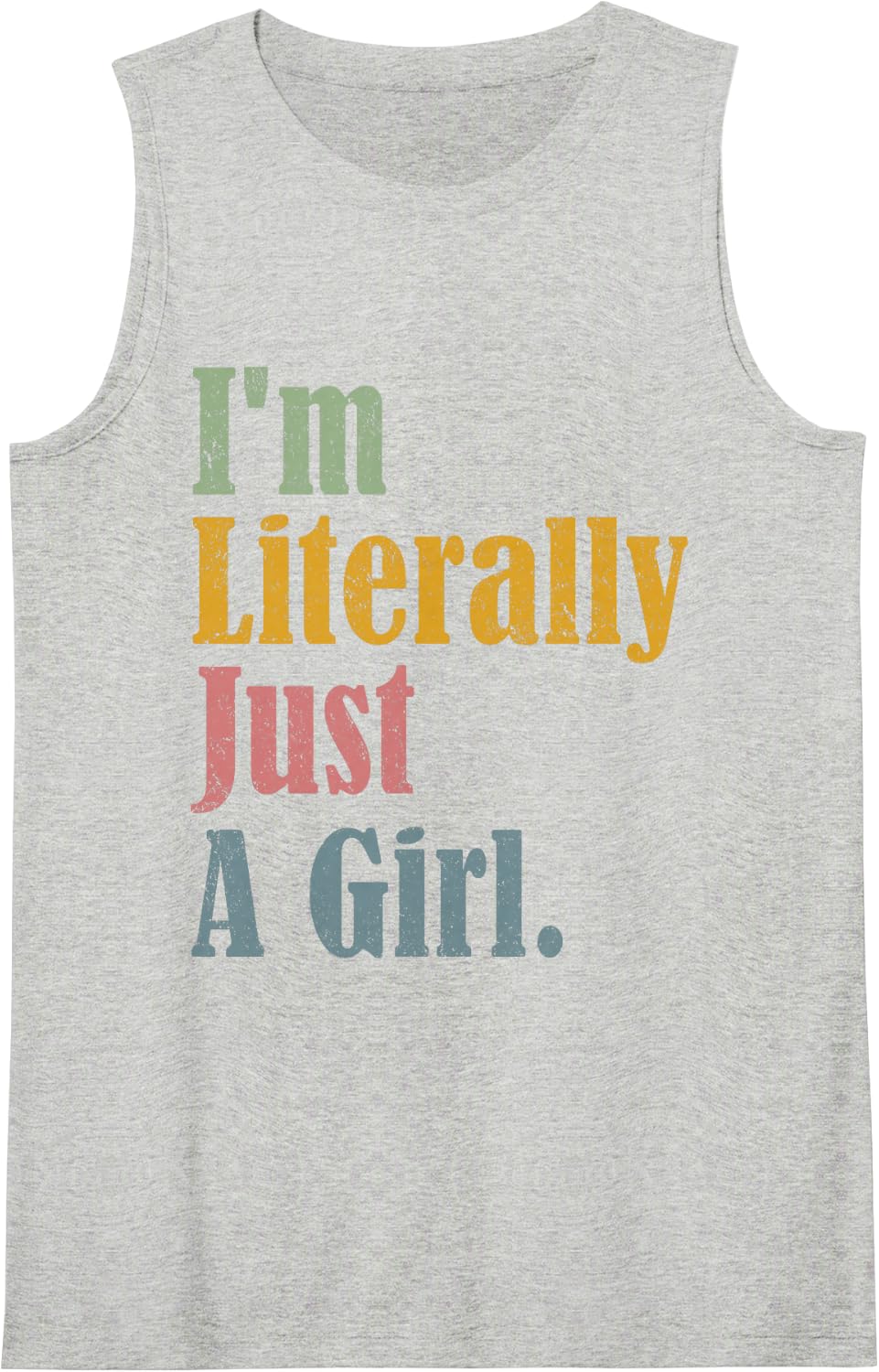I'm Literally Just A Girl Funny Saying Sleeveless Tank Top - Heather Grey