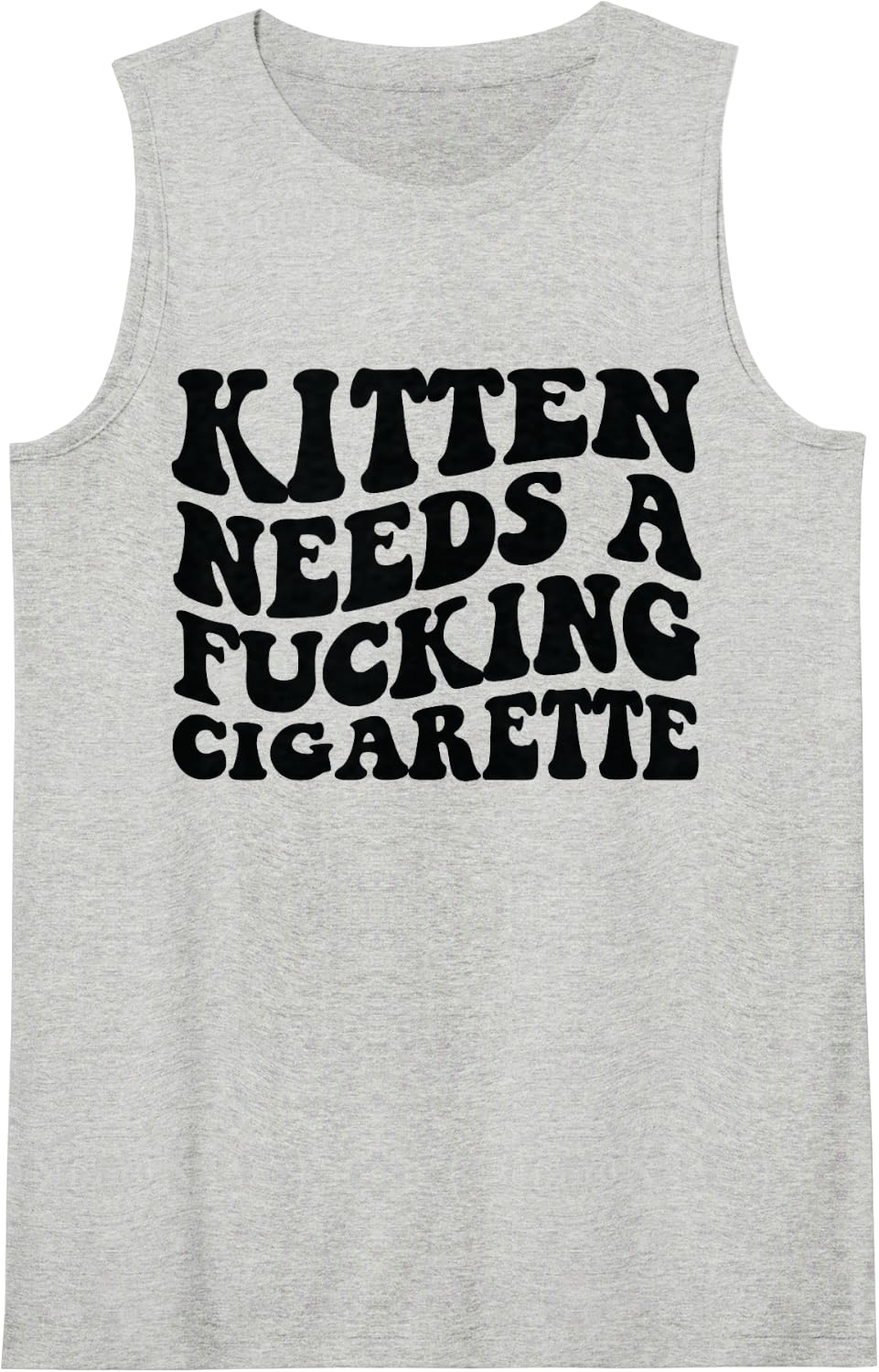 Kitten Needs a Fucking Cigarette Bold Cat Humor Sleeveless Tank Top - Heather Grey