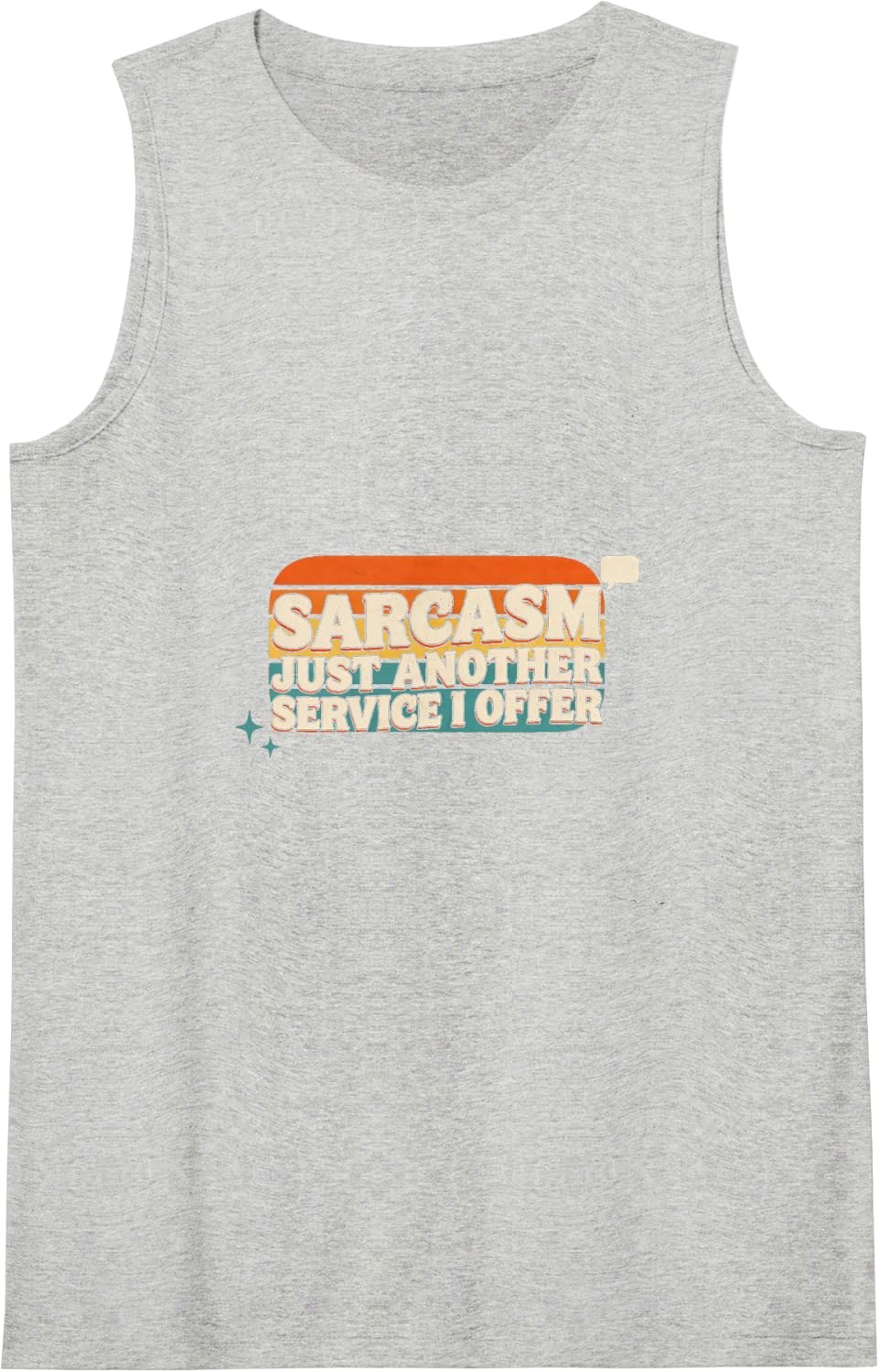 Sarcasm: Just Another Service I Offer |- Sleeveless Tank Top - Heather Grey