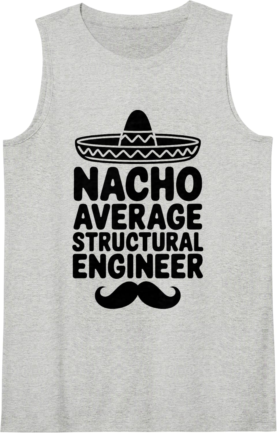 Nacho Average Structural Engineer Dad Sleeveless Tank Top - Heather Grey