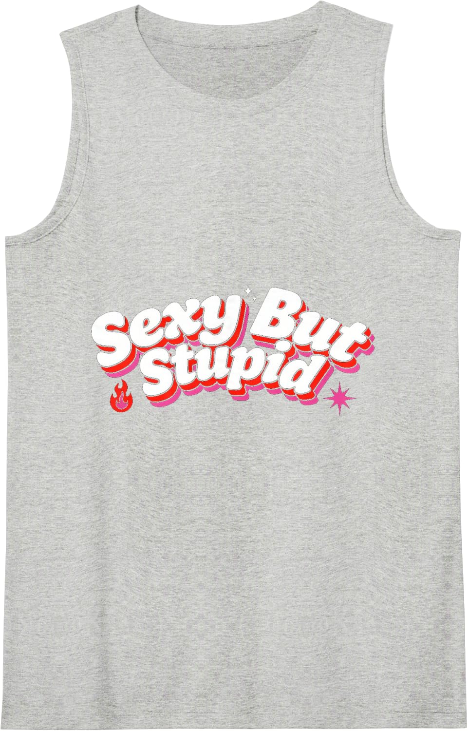 Sexy But Stupid Flirt Quirky Sarcasm - Tank Top - Heather Grey