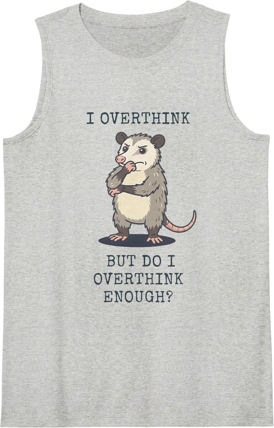 Funny Opossum Overthinker Anxiety Humor Sleeveless Tank Top - Heather Grey
