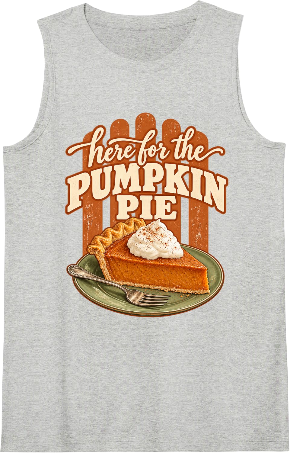 Here for the Pumpkin Pie Thanksgiving Food Lover Sleeveless Tank Top - Heather Grey