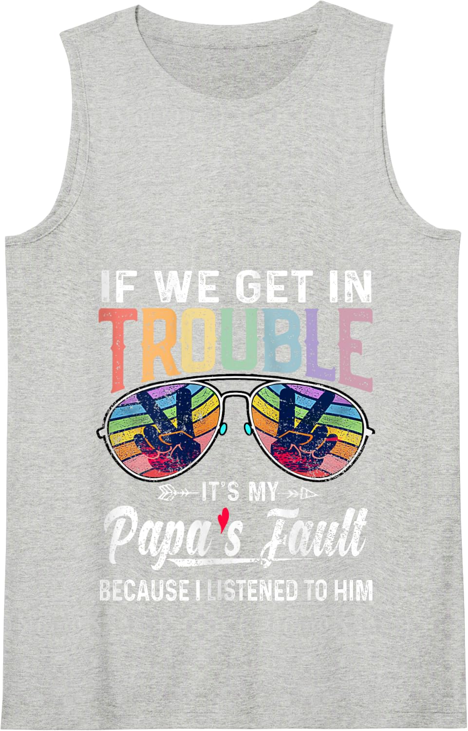 If We Get In Trouble It's My Papa's Fault Retro Fathers Day Tank Top - Heather Grey