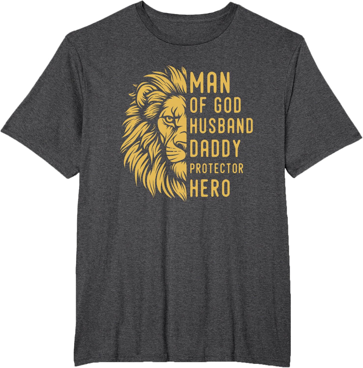 Man Of God Husband Daddy Protector Hero Religious Lion T-Shirt - Dark Heather Grey