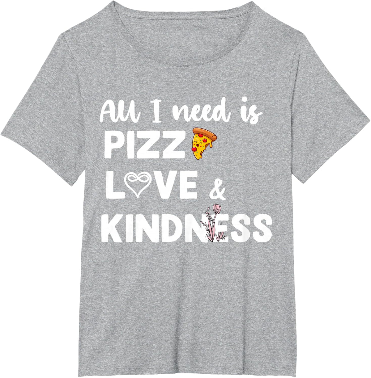 All I Need Is Pizza Love Autism Kindness Love Awareness Day T-Shirt - Heather Grey