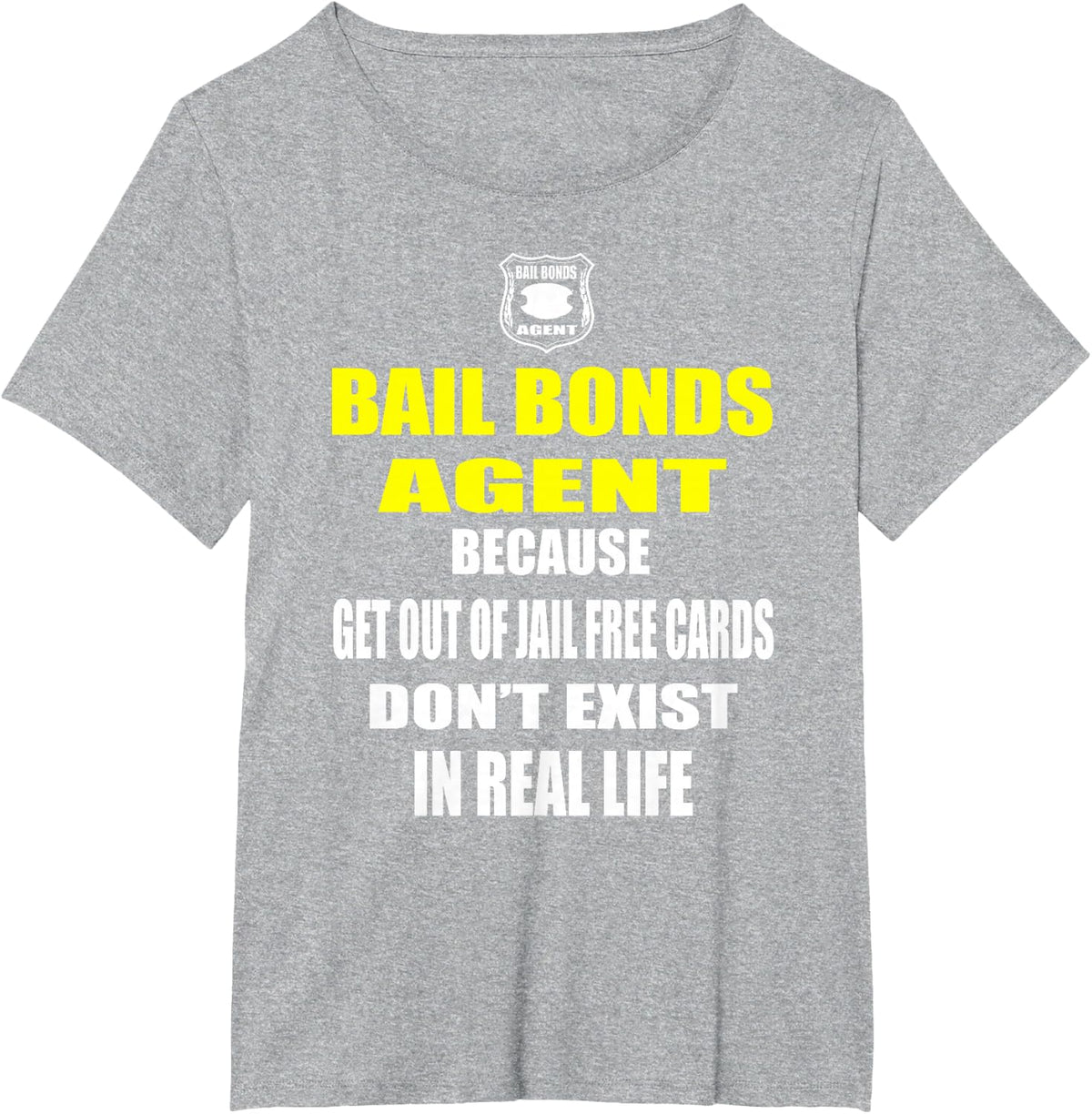 Bails Bondsman T Shirt Gift Idea Funny Bail Bonds T Shirt T-Shirt - Heather Grey