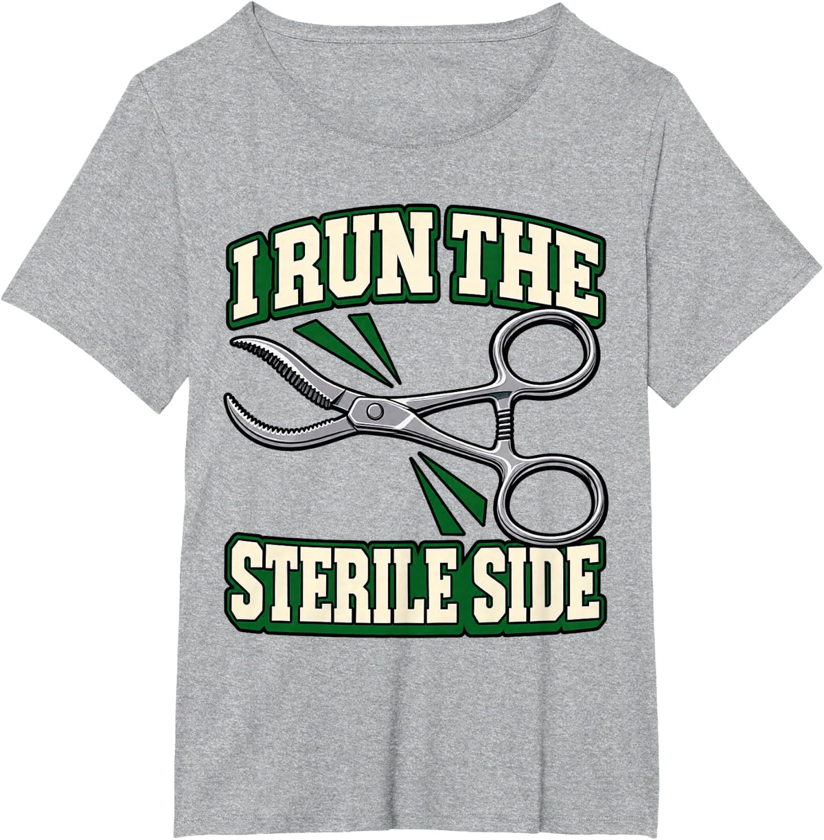 Surgical Tech I Run The Sterile Side Operating Room Fans T-Shirt - Heather Grey