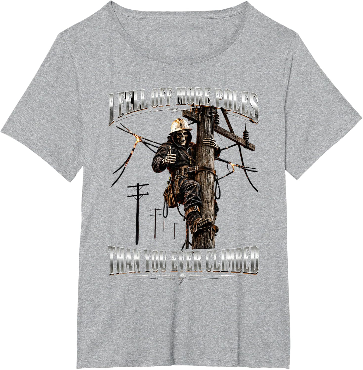 I Fell Off More Poles Than You Ever Climbed T-Shirt - Heather Grey