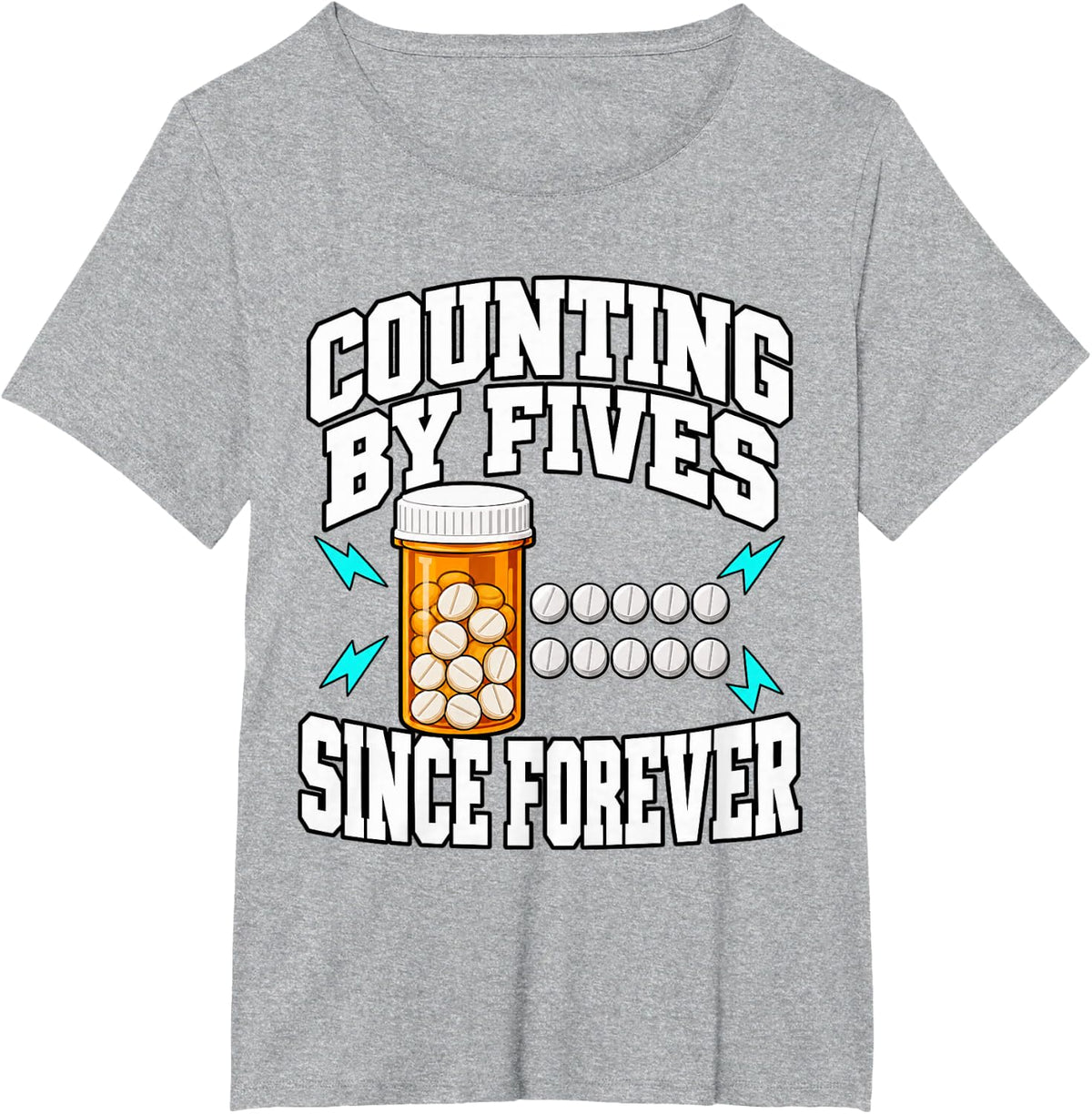 Pharmacy Tech Counting By Fives Since Forever Pharmacist Fun T-Shirt - Heather Grey