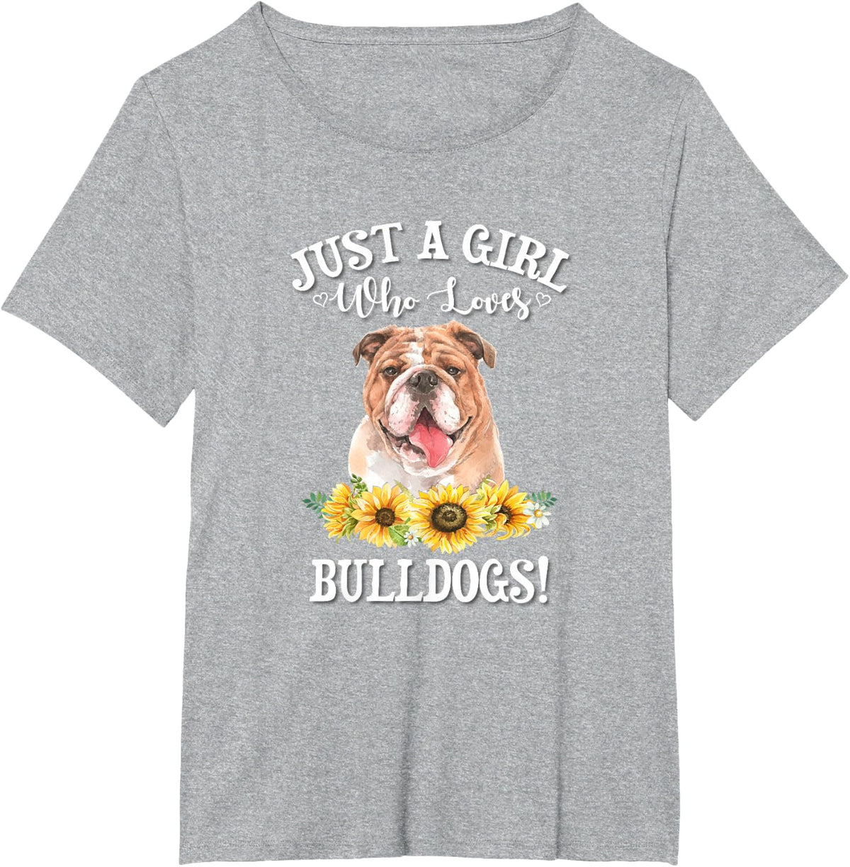 Funny Womens Sunflowers Art Girl Who Loves English Bulldogs T-Shirt - Heather Grey