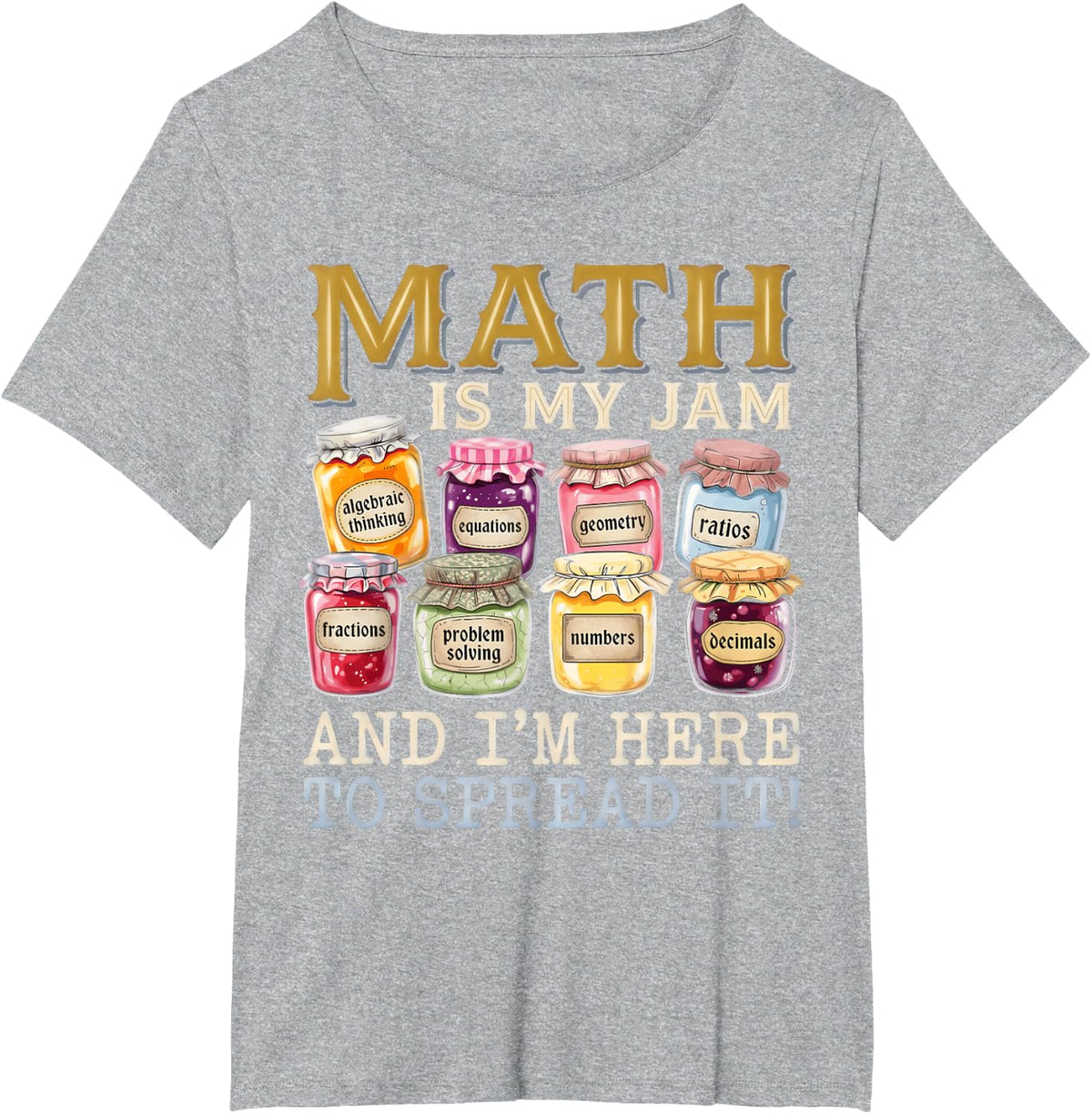 Math is My Jam Funny Back to School Mathematic Teacher T-Shirt - Heather Grey