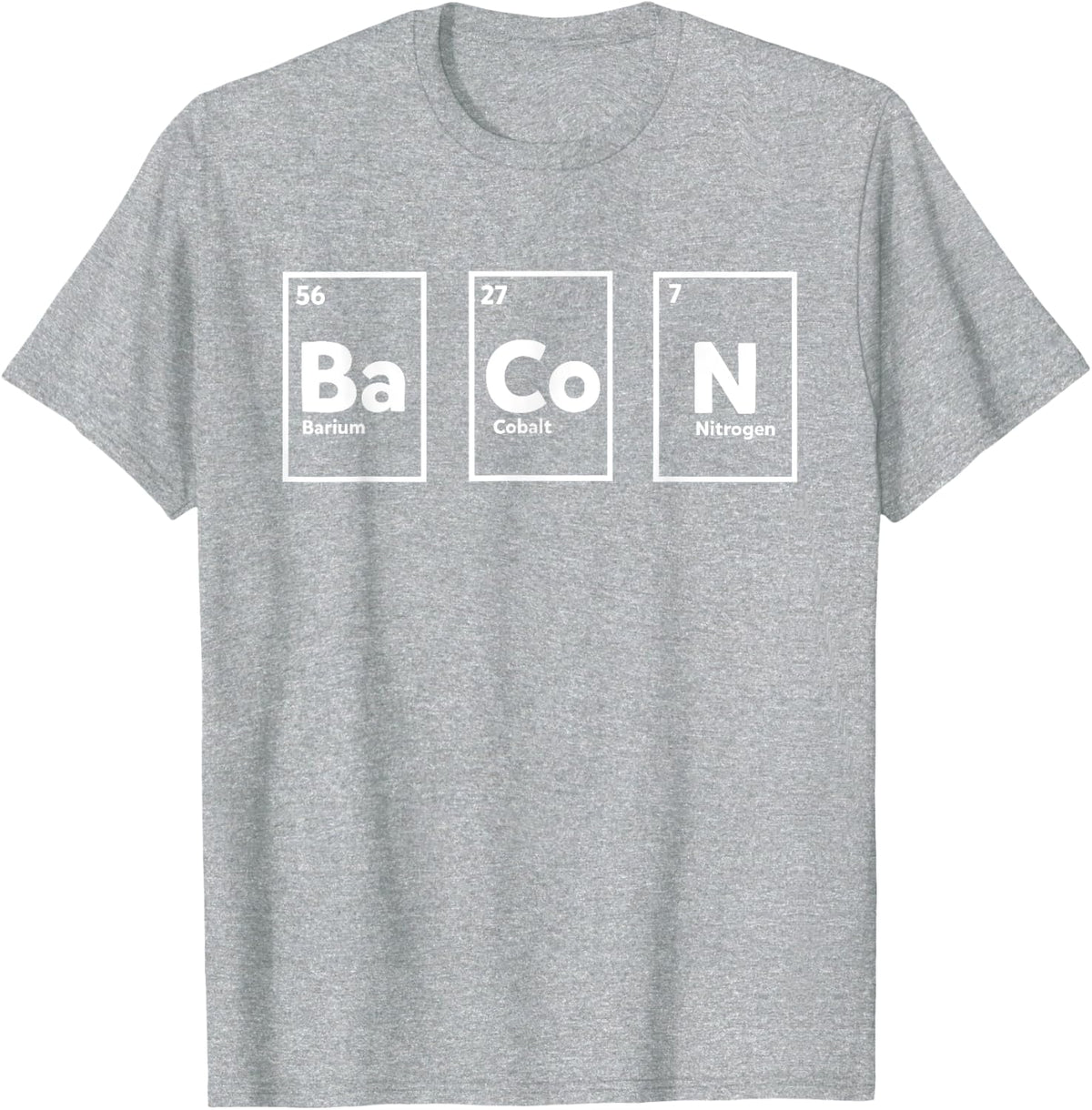 Funny Bacon Periodic Table Gift Cool Bacon Element Chemistry T-Shirt - Heather Grey