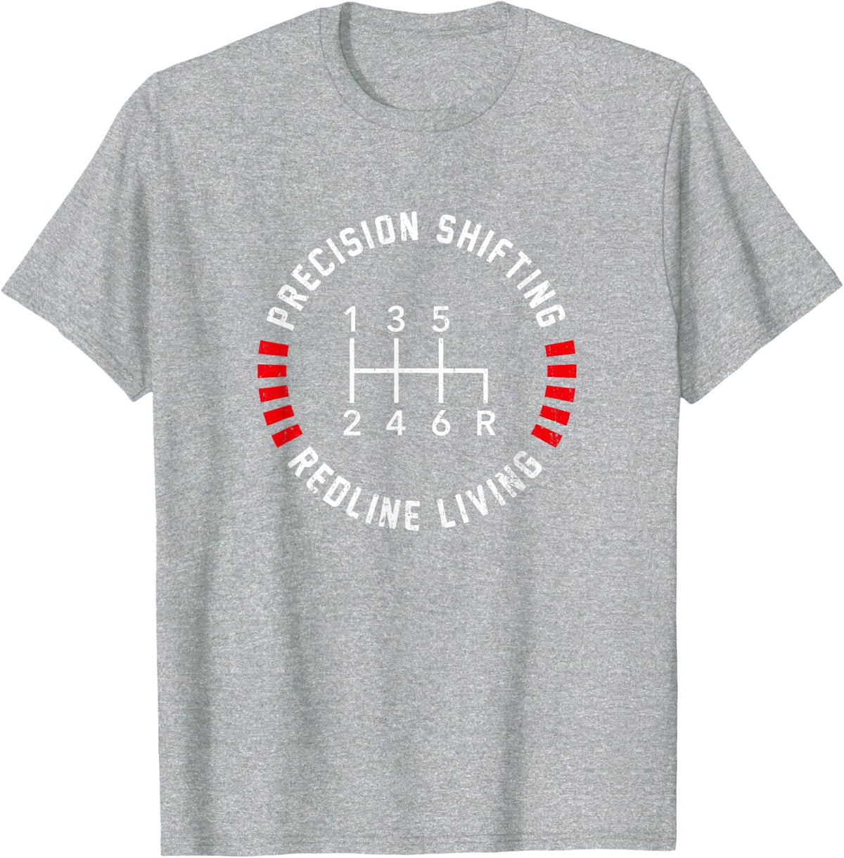 Precision Shifting Redline Living 6 Speed Manual Trans T-Shirt - Heather Grey
