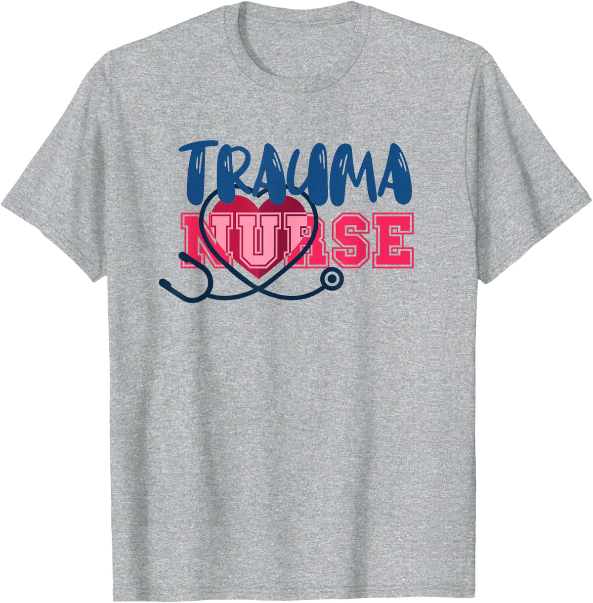 Trauma Nurse Paramedic Emergency Nurse T-Shirt - Heather Grey