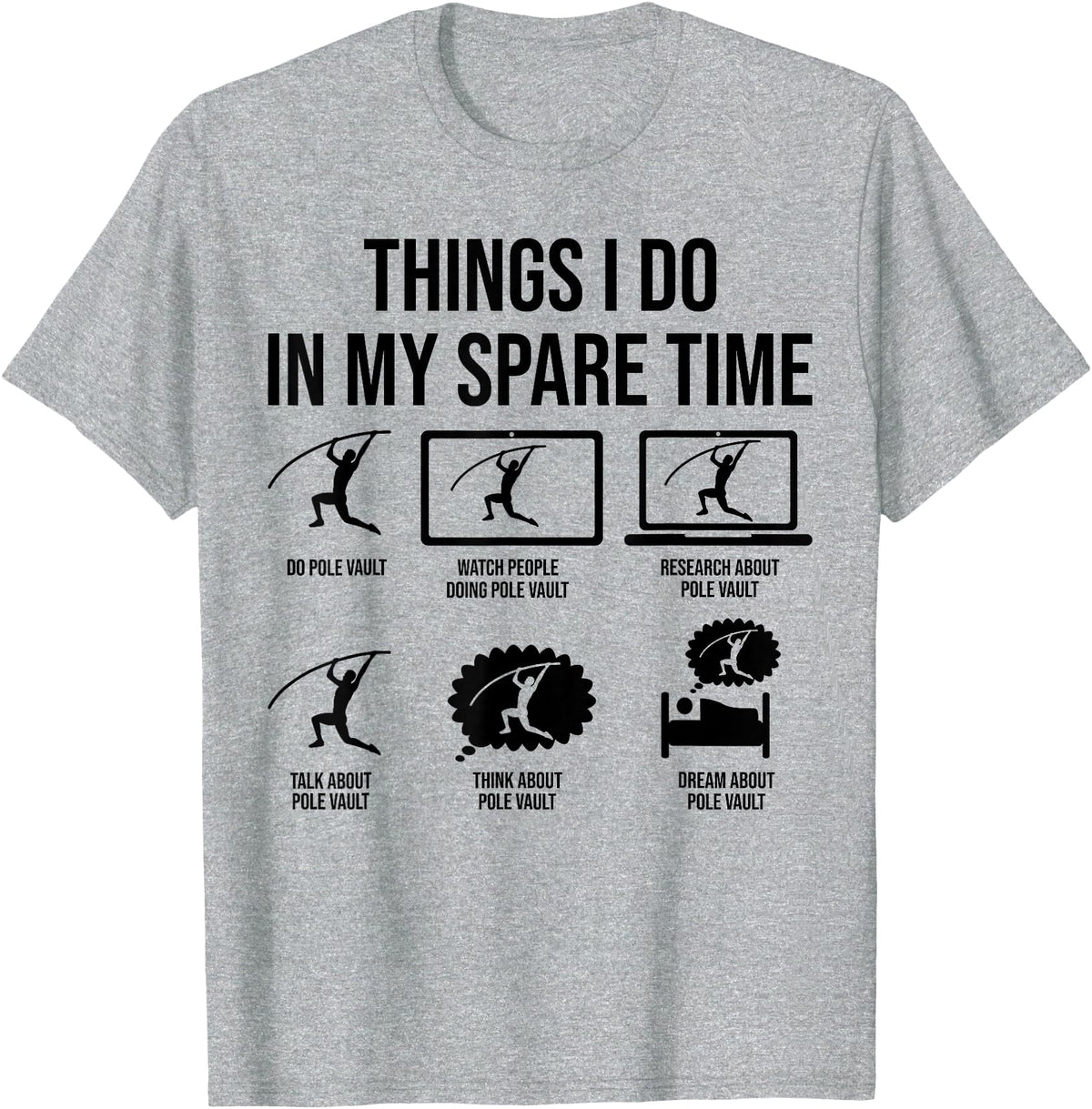Funny Pole Vault Pole Vaulting Gifts Things I Do In My Spare Time Funny Pole Vault Pole Vaulting T-Shirt - Heather Grey