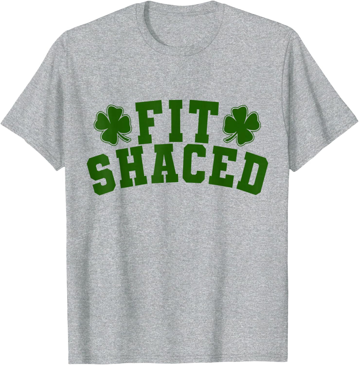 Fit Shaced Funny Irish Drinking St. Patrick's Day Shamrock T-Shirt - Heather Grey