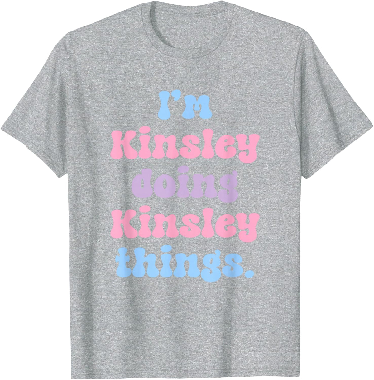 Personalized Kinsley Collection I'm Kinsley Doing Kinsley Things Funny Name Unisex-Adults and Kids Black Modern Casual
