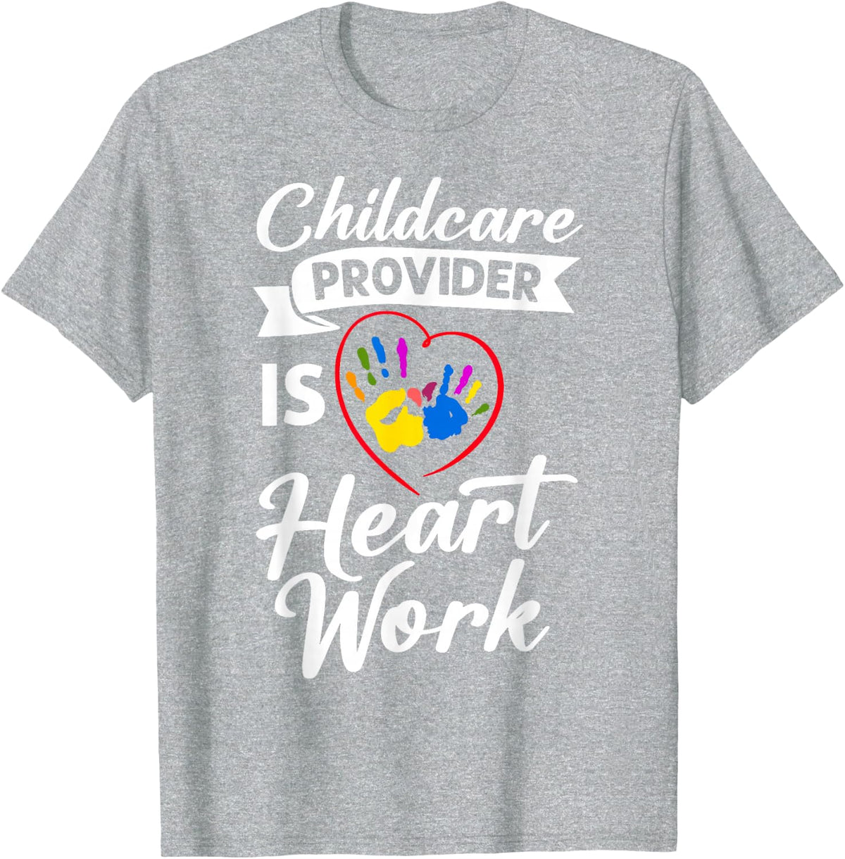 Childcare Provider Funny Kids Daycare Learning Preschooler T-Shirt - Heather Grey