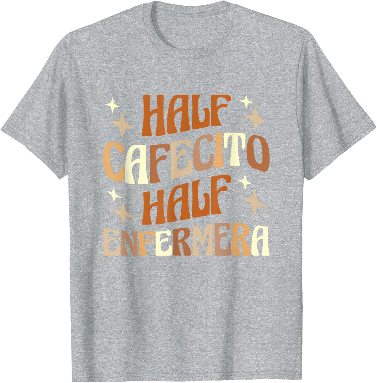 Half Cafecito Half Enfermera Hispanic Nurse Latina Nurse T-Shirt - Heather Grey