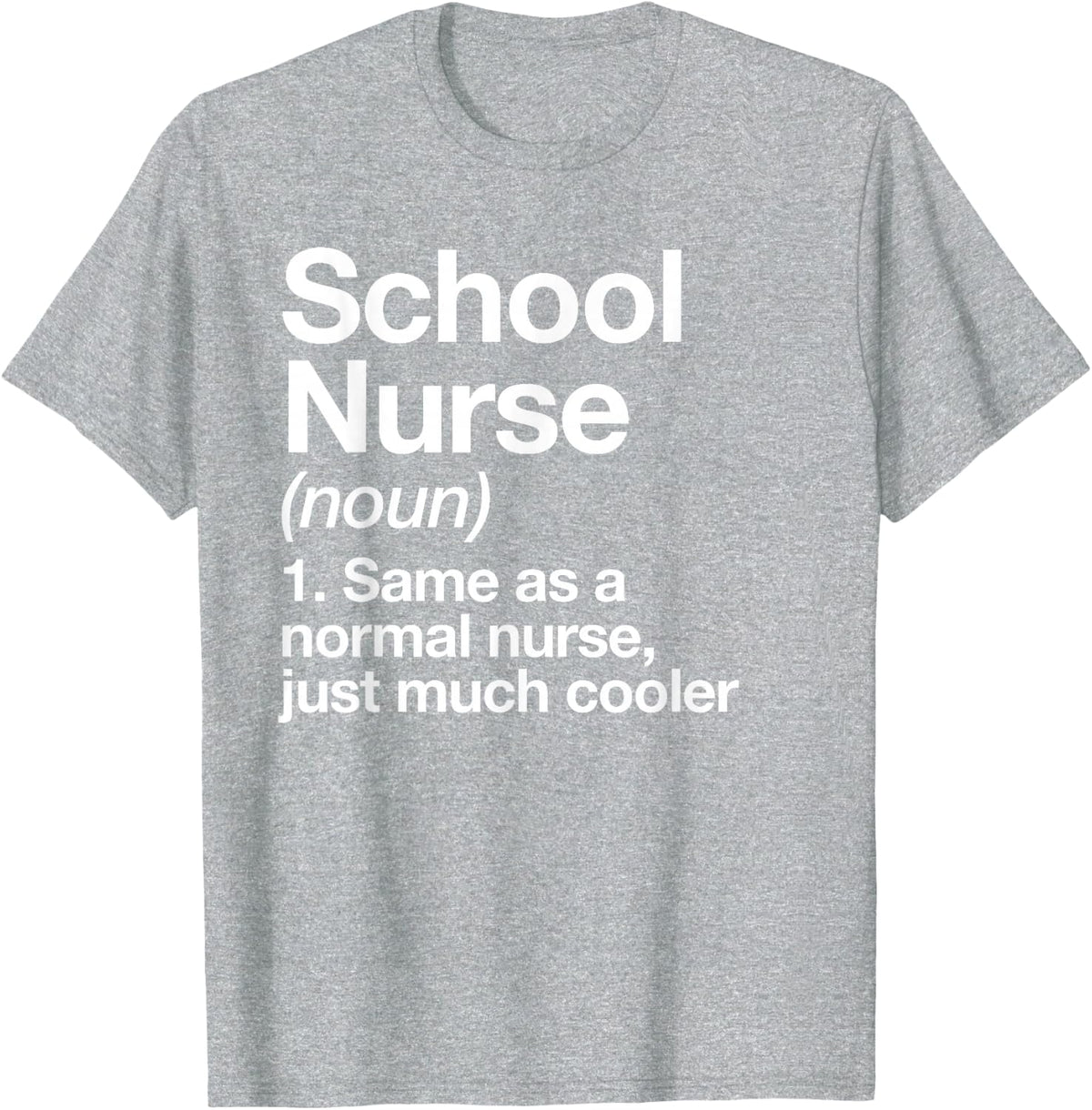 School Nurse Definition Funny Back To School First Day T-Shirt - Heather Grey