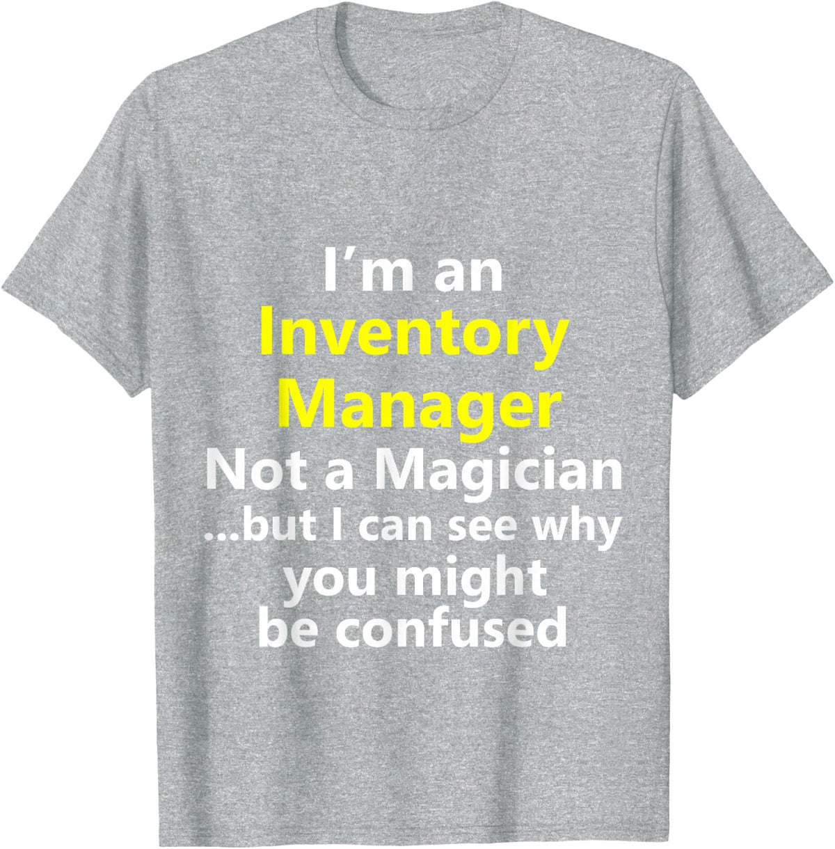 Funny Inventory Manager Job Product Warehouse Business Gift T-Shirt - Heather Grey