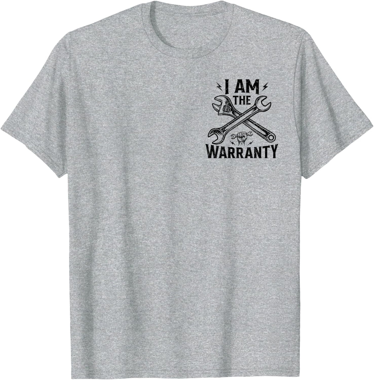 I Am The Warranty Car Lover Tools Mechanic Dad Fathers Day T-Shirt - Heather Grey