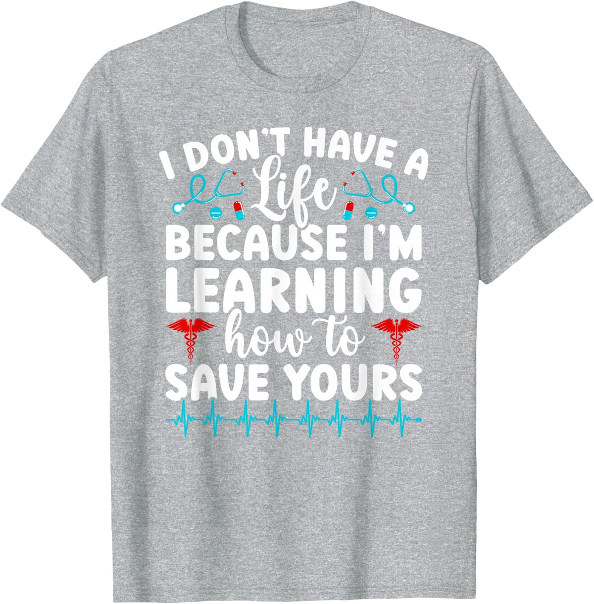 Future EMT in Progress EMT School Funny EMT Student T-Shirt - Heather Grey