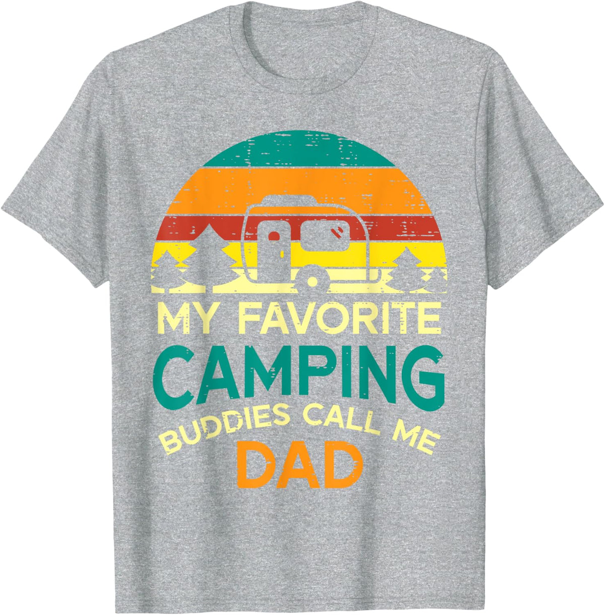 Favorite Camping Buddies Call Me Dad Retro Camper Papa Daddy T-Shirt - Heather Grey
