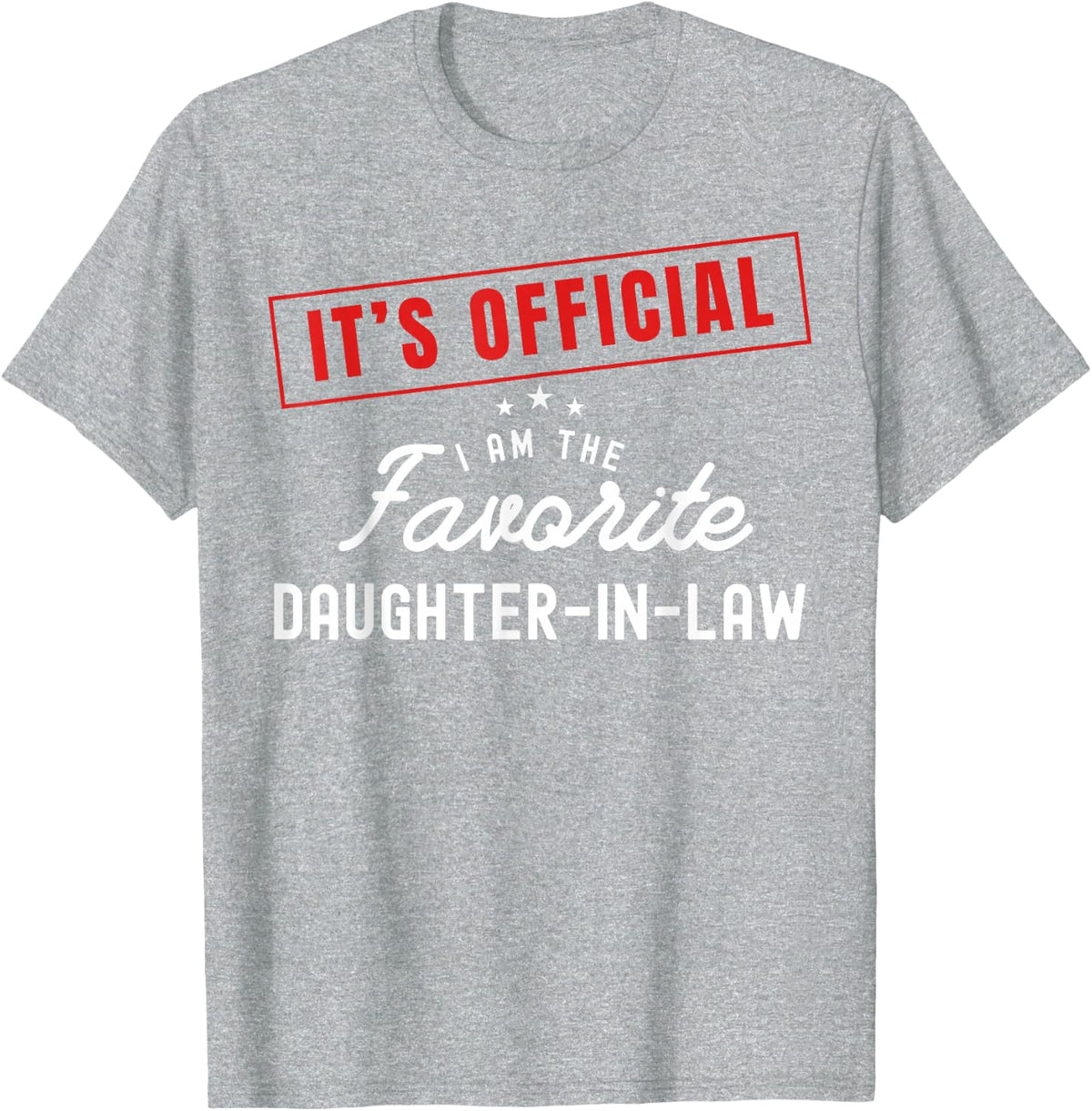 It's Official I'm The Favorite Daughter In Law Vintage T-Shirt - Heather Grey