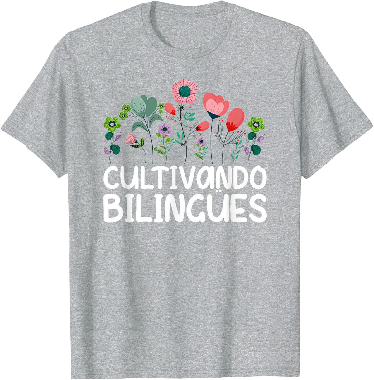Cultivando Bilingües Spanish Teacher Spanish Teaching T-Shirt - Heather Grey