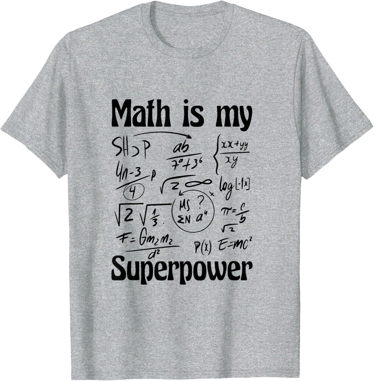 That Says Math is my Superpower T-Shirt - Heather Grey