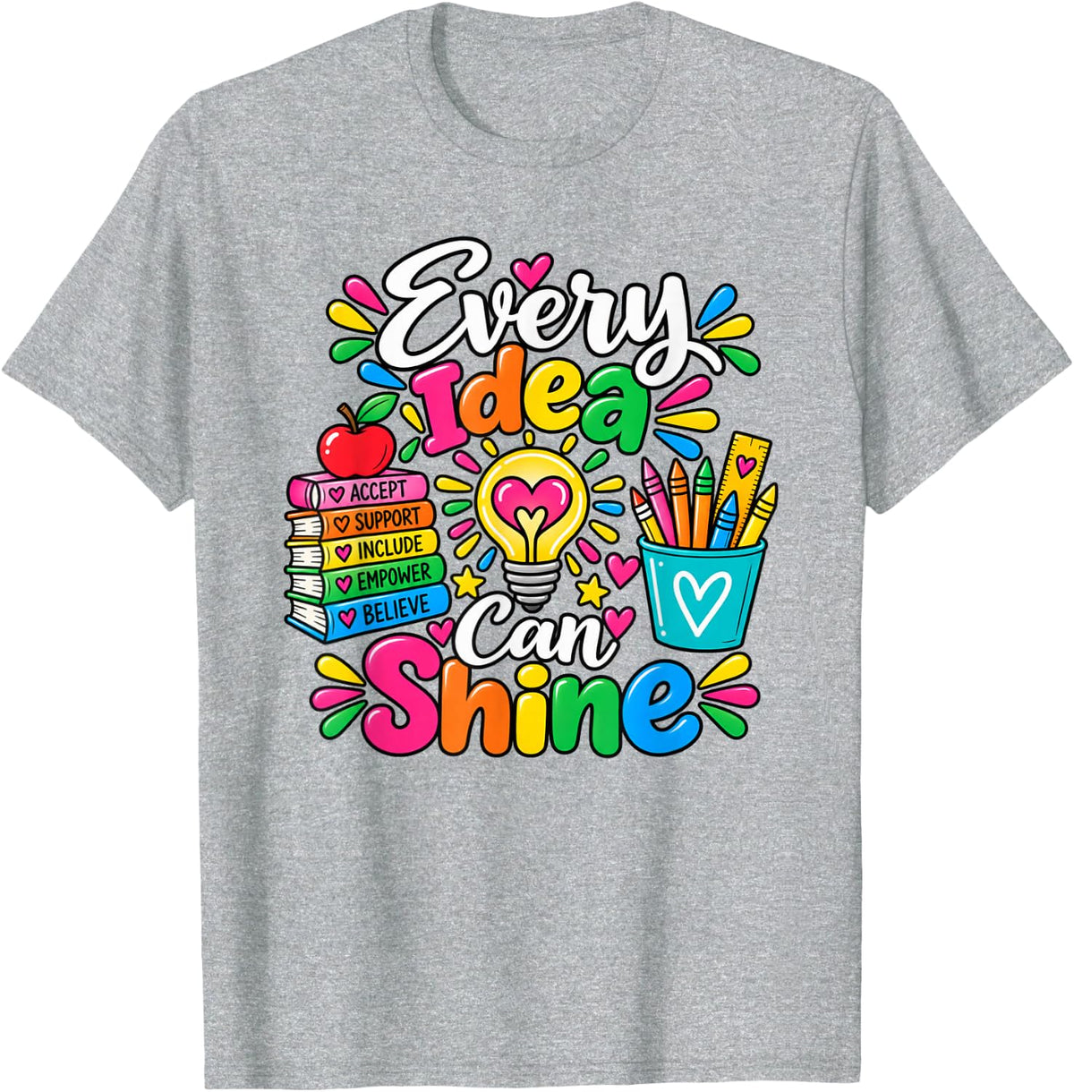 Every Idea Can Shine Teacher Inspiration T-Shirt - Heather Grey