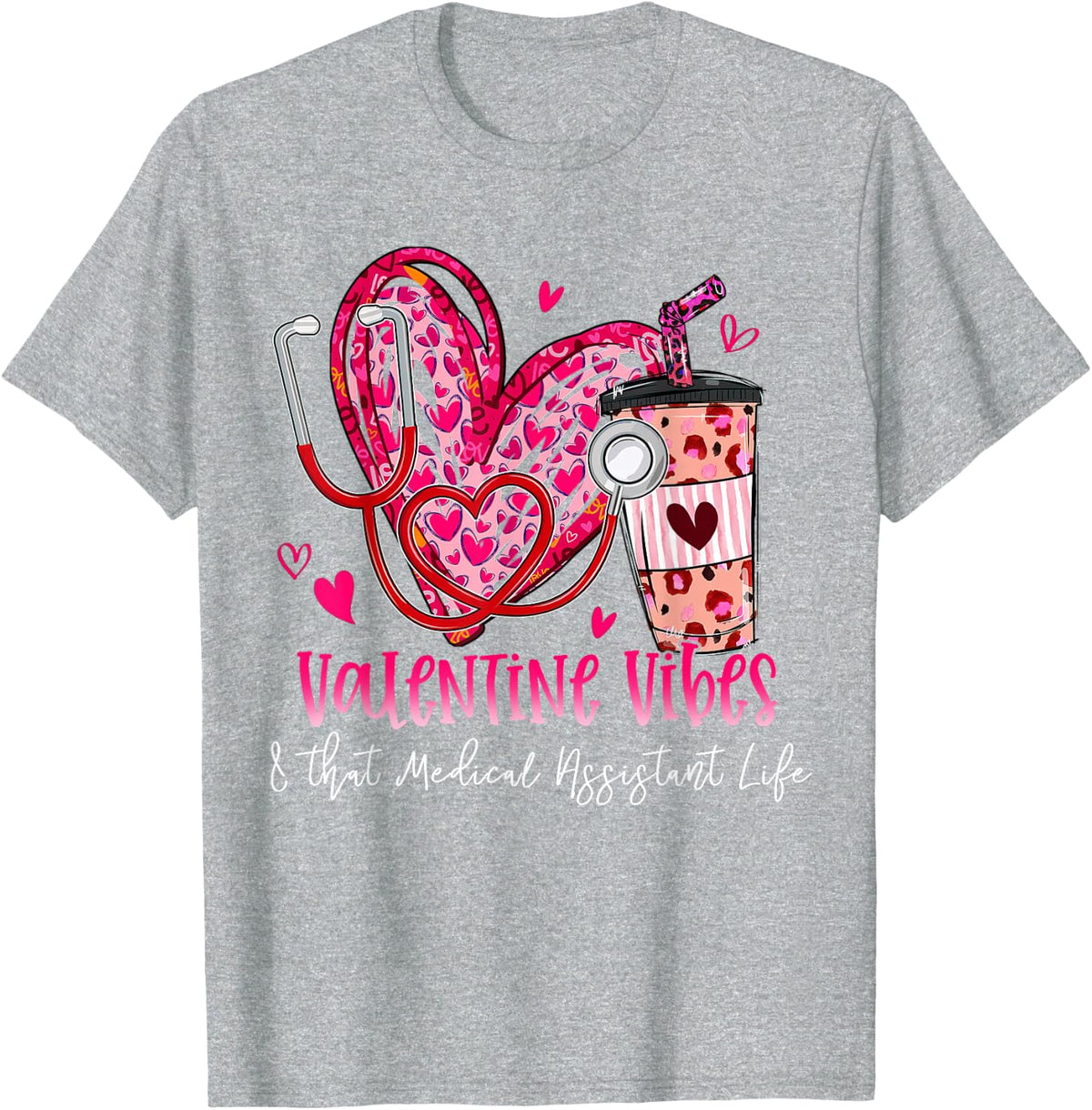 Valentine Vibes & That Medical Assistant Life Valentines Day T-Shirt - Heather Grey