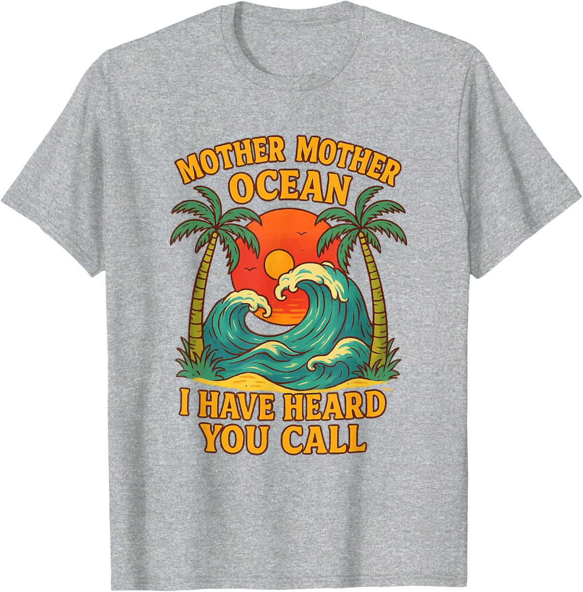Mother Mother Ocean I Have Heard You Call Retro tee T-Shirt - Heather Grey